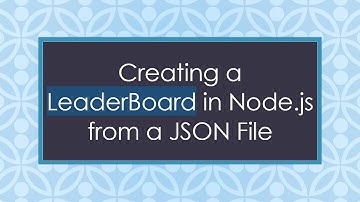 Creating a LeaderBoard in Node.js from a JSON File
