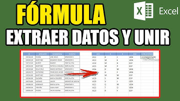 Formula Concatenar mas Extraer Datos - Como usar esta poderosa formula |  Unir datos de otras celdas