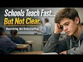 Schools Teach Fast, Not Clear | Why Students Memorize Instead of Understand