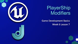 Player Ship Modifiers [ Game Development Basics - Week 6: Lesson 7 ]