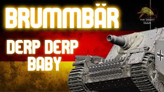 Brummbär: DERP DERP BABY! 😂 II Wot Console - World of Tanks Console Modern Armour
