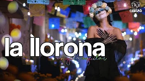 Angela Aguilar - La Llorona Letra