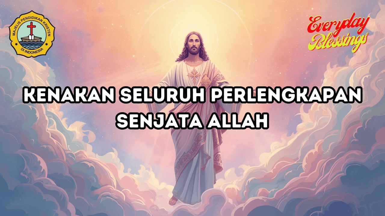 KENAKAN SELURUH PERLENGKAPAN SENJATA ALLAH