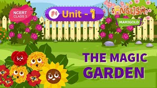 The Magic Garden - Marigold Unit 1 - NCERT Class 3 [Listen]