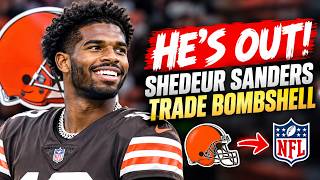🚨 “HE’S OUT!” SHEDEUR SANDERS TRADE BOMBSHELL ROCKS THE BROWNS & NFL!