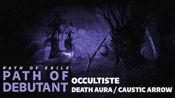 Path of Débutant | ACT 1 | Occultiste Death Aura / Caustic Arrow