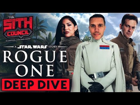 REWATCH: Rogue One: A Star Wars Story- Sith Council