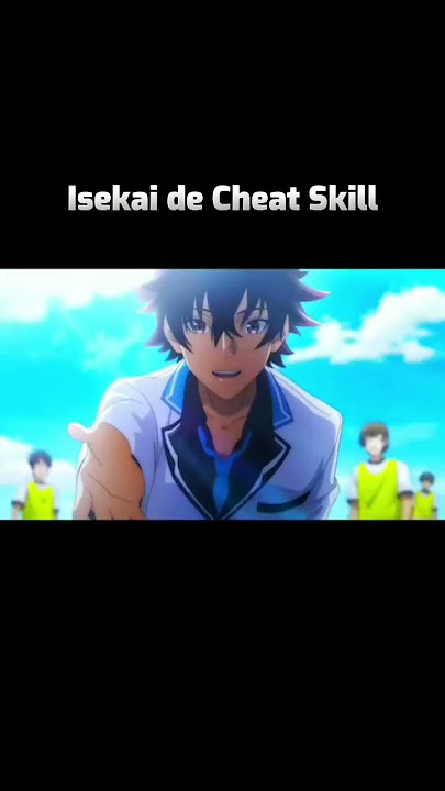 I Got a Cheat Skill in Another World Anime Reveals English Dub