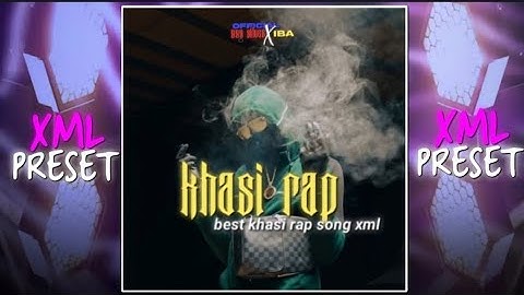 Khasi rap song xml💦🔥🗿| AM pre-set XML 🔰 file in discription box 🎁☑️#khasi