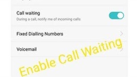 How To Enable/Activate Call Waiting Service On Android Mobile & Turn On This Feature In Permanently