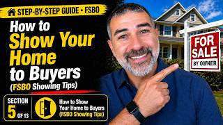 How to Show Your Home to Buyers (FSBO Showing Tips) | FSBO Guide Section 5