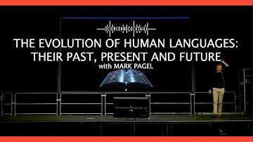 The evolution of human languages: their past, present and future with Mark Pagel