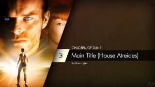 03 Brian Tyler - Children of Dune - Main Title (House Atreides)