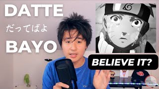 Why Does Naruto Say Datte Bayo? Believe It