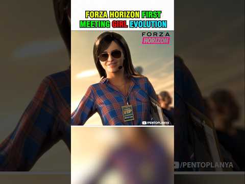 Forza Horizon First Meeting Girl Evolution