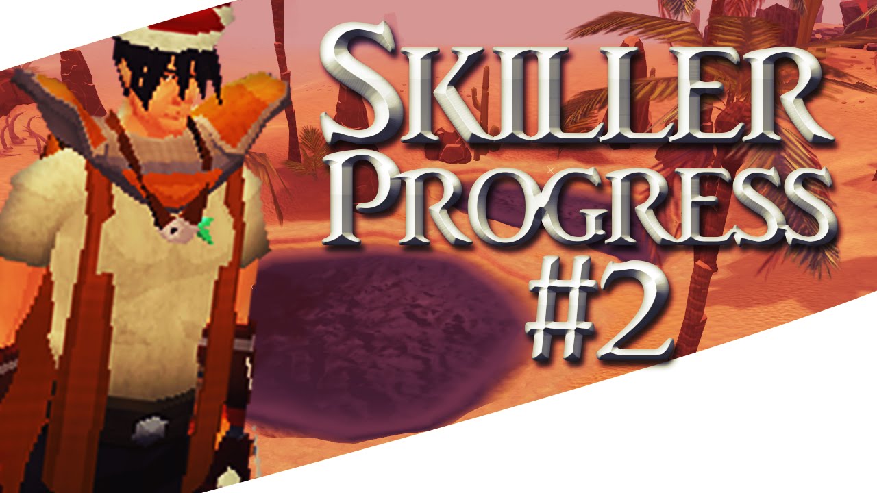 Runescape 3 - Skiller Progress Video #2