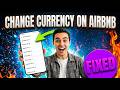 How to Change Currency on Airbnb | View Prices in Your Money