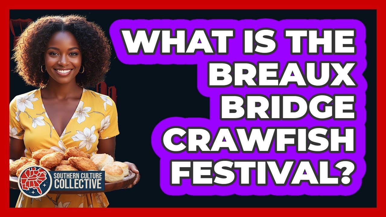What Is The Breaux Bridge Crawfish Festival?