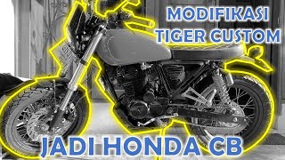 Modifikasi Tiger Custom, Jadi Honda Cb
