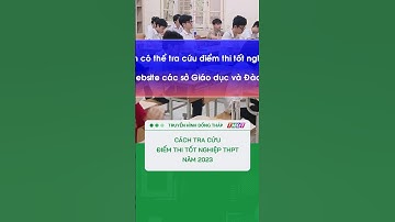 Cách tra cứu điểm thi tốt nghiệp THPT năm 2023 #shorts
