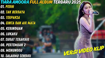 PEDIH || Tiara Amoora Full Album Terbaru 2025 || Dangdut Koplo Terbaru - Mahesa Music Terbaru