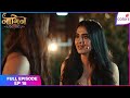 Naagin S6 | Full Episode Ep. 18 | Pratha learns of the fifth Asur | Colors TV