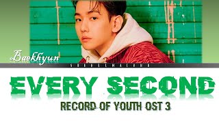 BAEKHYUN(백현) 'Every Second' Easy Lyrics [Record of Youth OST Part 3]#OstEasyLyrics