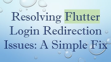 Resolving Flutter Login Redirection Issues: A Simple Fix