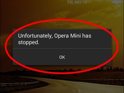 How to fix unfortunately opera mini has stopped working in android