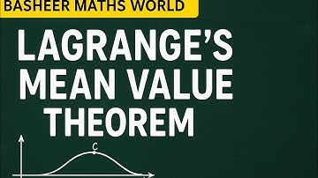 Lagrange’s Mean Value Theorem | Full Concept with Example | Basheer Maths World🎯👍