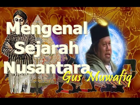 gus-muwafiq---"mengenal-sejarah-nusantara"