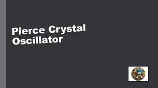 Pierce Oscillator