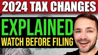 New Tax Laws in 2024 Explained (WATCH BEFORE FILING)