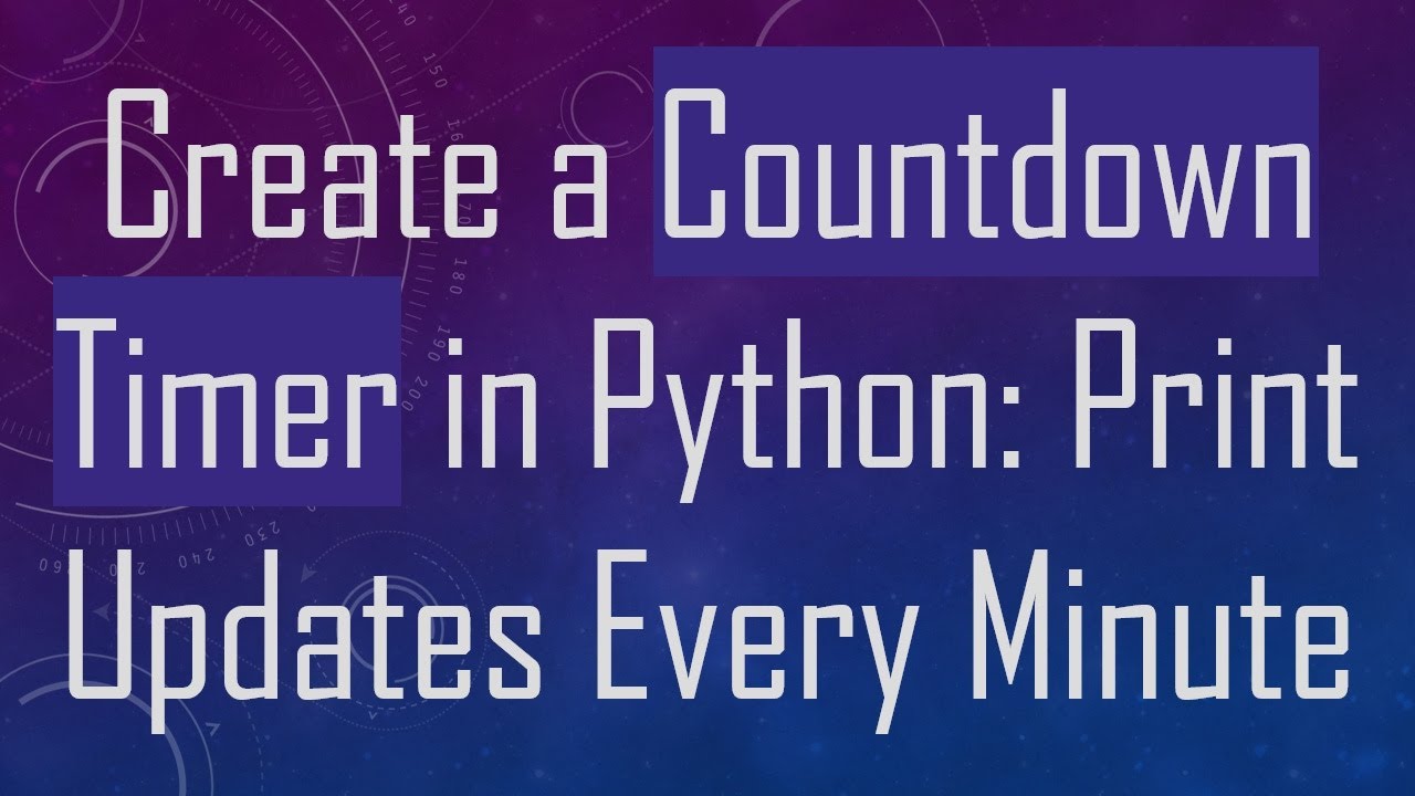 Create a Countdown Timer in Python: Print Updates Every Minute - YouTube
