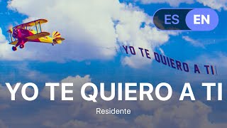 Residente - Yo Te Quiero a Ti (Lyrics / Letra English & Spanish)