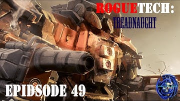 RogueTech: Treadnaught 49 - Tanks are Targets
