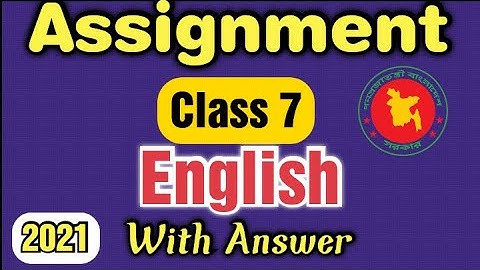 Class 7  Assignment English 2nd week answer 2021