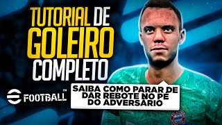  EFOOTBALL 2023 TUTORIAL DE GOLEIRO | APRENDA TUDO SOBRE OS GOLEIROS | SAIBA COMO SER MITO NO GOL