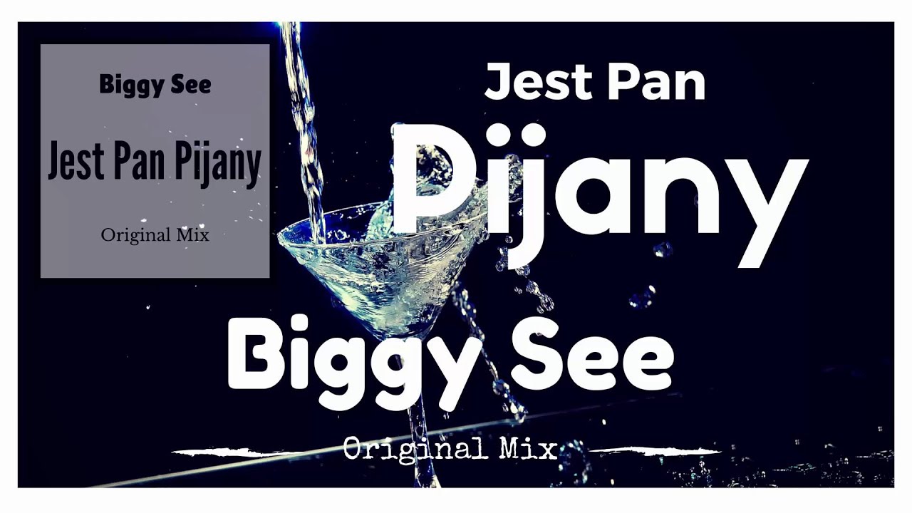 Biggy See - Jest Pan Pijany (Original Mix) official secrets
