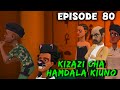 KIZAZI CHA HAMDALA KIUNO EP 80