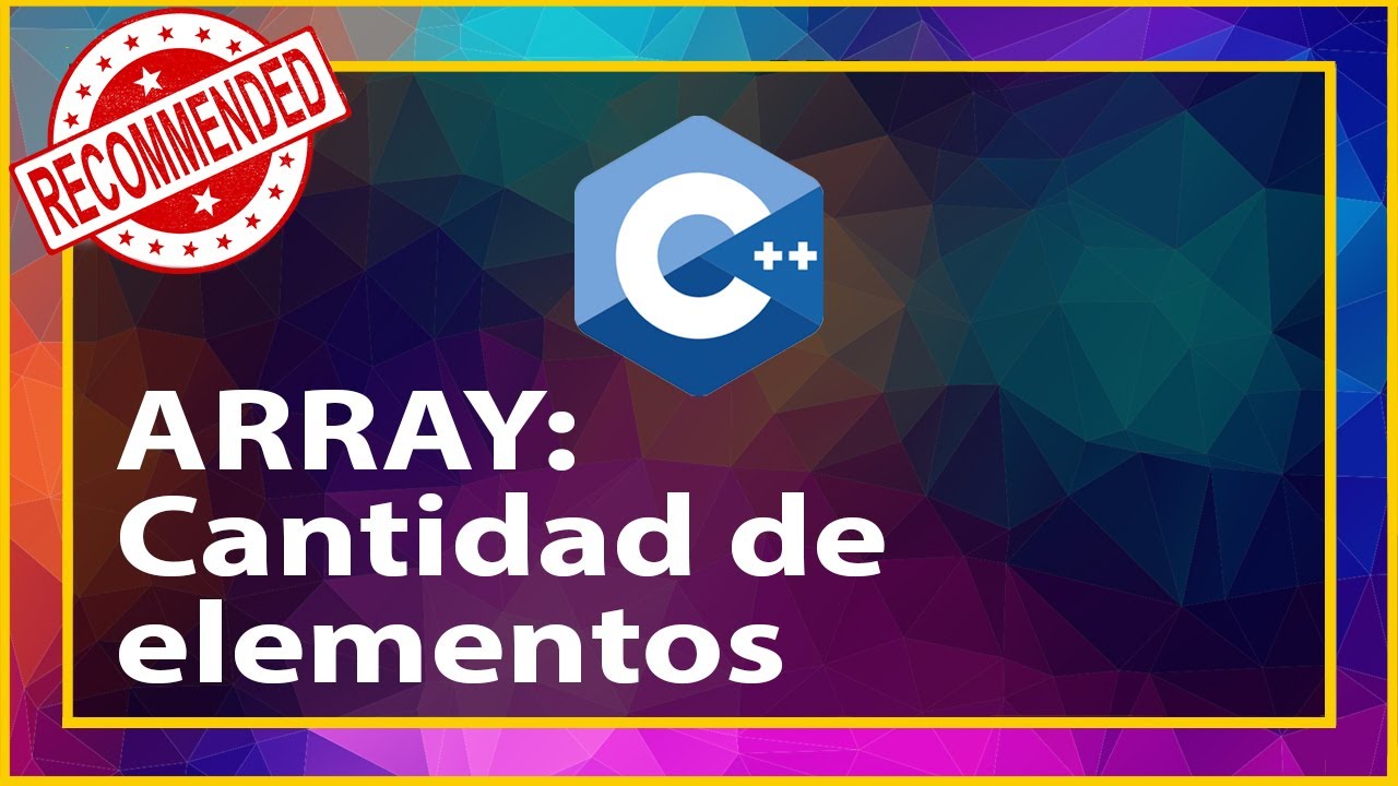 C++ 45 ARRAY calcular el tamaño de un arreglo por código 💥 Programación ...