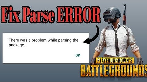 PUBG Mobile Parse Error Fix | Fix A Problem Parsing The Package