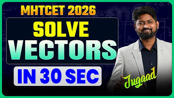 Solve Vectors in 30 Seconds | MHTCET Short Cuts & Tricks | MHTCET 2025 | #mhtcet2026