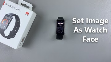 How To Set Image As Watch Face On Huawei Band 9