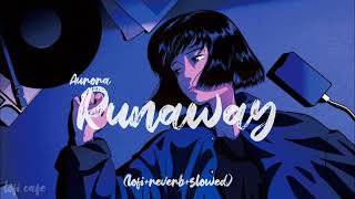 aurora - runaway (slowed + reverb + lofi version ) Resimi