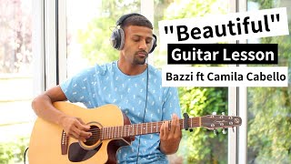 Beautiful Guitar Tutorial - Bazzi (ft Camila Cabello)