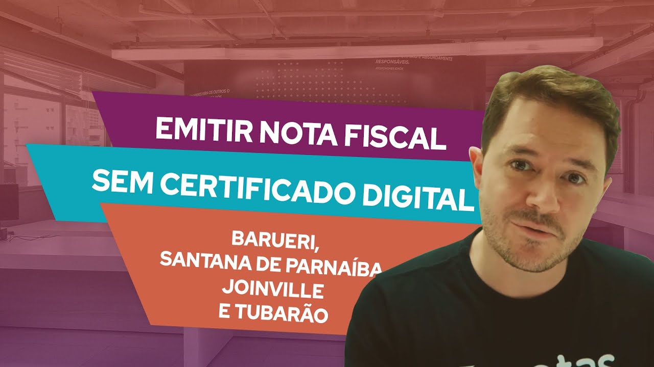 Como emitir nota fiscal SEM Certificado Digital Barueri, Santana de Parnaíba, Joinville e