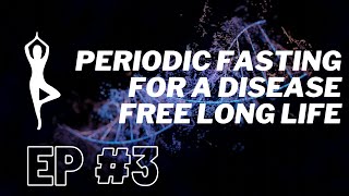 Episode #3: Intermittent and Periodic Fasting, Longevity and Disease | Elixir 101 |