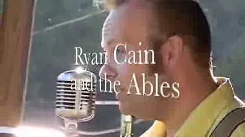 Ryan Cain and the Ables - Kisses Sweeter Than Wine