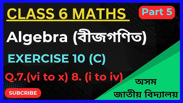 Class 6 Maths chapter 10 ex10c Q7/Q8/Solution/Algebra/Assam Jatiya Vidyalaya/part 5/@EDUCARE181